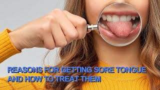 Reasons for getting sore tongue and how to treat them [upl. by Adeirf]