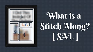 What is a Cross StitchaLong SAL For Cross Stitch Beginners [upl. by Roselba]