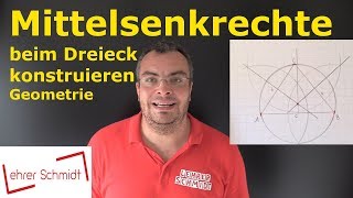 Mittelsenkrechte beim Dreieck konstruieren zeichnen  Geometrie  Mathematik  Lehrerschmidt [upl. by Sprage863]