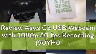 Review Asus C3 USB Webcam with 1080p 30 fps Recording 90YH0340B2UA00 [upl. by Carlile]