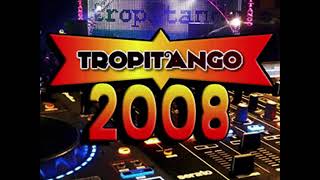 TROPITANGO  CD Remix 2008 [upl. by Hgielrak169]