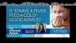 Is starve a fever feed a cold good advice [upl. by Adnorrahs]