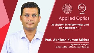 Lecture 25  Michelson Interferometer and Its Applications  II [upl. by Tloh]