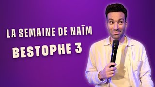 Bestophe 3  La semaine de Naïm [upl. by Sauls]