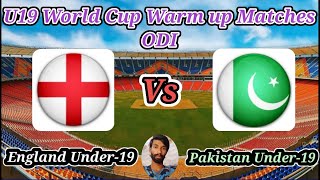 England Under19s v Pakistan Under19s  Warmup Matches  ICC Under 19 World Cup Warm up Matches [upl. by Assilak]