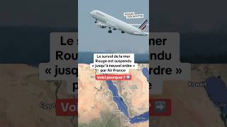 Air France a suspendu « jusqu’à nouvel ordre » le survol de la mer Rouge [upl. by Dlawso459]