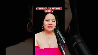 CHISMOSA amp MARITES MIDLEY Parody Version Composed amp Cover by Smik Araneta Queen [upl. by Lidaa]