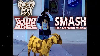 GMo Skee  Smash Official Music Video [upl. by Aenea184]