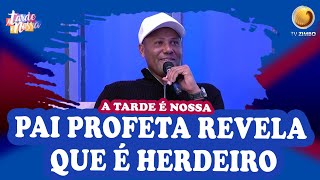 Pai profeta revela que é Herdeiro  A Tarde é Nossa  TV ZIMBO [upl. by Asille]