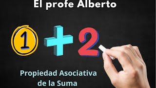 Propiedad Asociativa de la Suma [upl. by Oneida102]