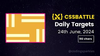 CSS Battle Daily Targets  24 June 2024  Solution [upl. by Maximilianus]