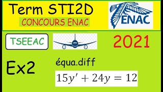 STI2DConcours ENAC TSEAAC 2021 ex2 équation différentielle [upl. by Kuster]