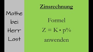 Zinsrechnung  Anwendung der Formel Z  Kp [upl. by Ynehteb]