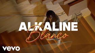 Alkaline  Blanco Official Music Video [upl. by Tomi]