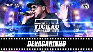 Bonde do Tigrão  Devagarinho DVD O Baile Todo [upl. by Roos398]