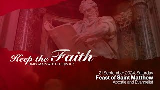 KEEP THE FAITH Daily Mass with the Jesuits  21 Sep 24 Sat  Feast of Saint Matthew Apostle [upl. by Guild379]