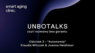 UNBOTALKS quotAutonomiaquot  odc 3  Klaudia Witczak amp Joanna Heidtman [upl. by Maurice]