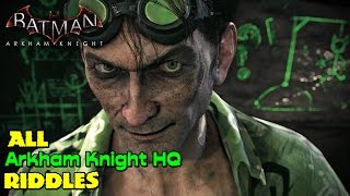 Batman Arkham Knight ★ All Riddles ★ Arkham Knight HQ Location Guide [upl. by Blaine]