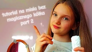 Tutorial na misia bez magicznego kółka part 2🤔🧸 [upl. by Ardnaed]