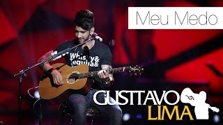 Gusttavo Lima  Meu Medo  DVD Ao Vivo Em São Paulo Clipe Oficial [upl. by Hadwyn981]