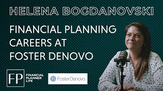 Financial Planning Careers at Foster Denovo with Head of Talent and Acquisition Helena Bogdanoski [upl. by Eustache]