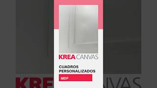 KREA CANVAS  Cuadros Personalizados en MDF [upl. by Odnalref960]