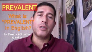 What is quotPREVALENTquot What does quotPREVALENTquot mean in English [upl. by Sairahcaz]