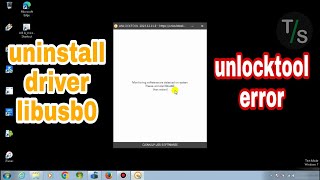 fix unlocktool error uninstall driver libusb0 [upl. by Roze]