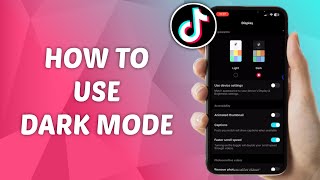 How to Use Dark Mode on TikTok  Enable TikTok Dark Mode [upl. by Lennahc]