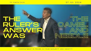 The Rulers Answer was the Camel amp Needle  Snr Pastor Simon Chua [upl. by Bergen471]