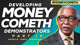 Developing Money Cometh Demonstrators Part 16  Apostle Leroy Thompson Sr [upl. by Imtiaz]