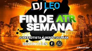 🔥FINDE SEMANA ATR ☇ FEBRERO 2024 ☇ DJ LEO MIX🔥 [upl. by Drusilla]