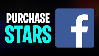 How to Purchase Stars on Facebook 2024 Buy Facebook Stars [upl. by Abigale]