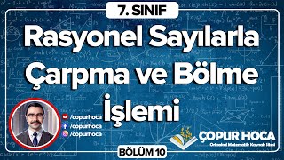 7 Sınıf Matematik  Rasyonel Sayılarla Çarpma ve Bölme İşlemi 10Bölüm [upl. by Zsamot]