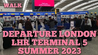 Departure Heathrow Terminal 5 Airport and Lounge Tour Summer 2023 [upl. by Brodeur332]