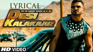 LYRICAL Desi Kalakaar Full Song with LYRICS  Yo Yo Honey Singh  Sonakshi Sinha [upl. by Enidualc766]