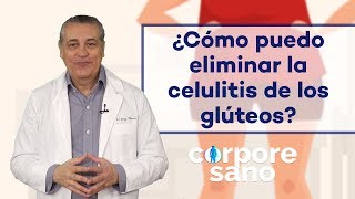 ¿Cómo puedo eliminar la celulitis de los glúteos  Corpore Sano [upl. by Nicole]