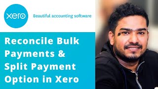 Reconcile Bulk Payments amp Split Payment Option in Xero [upl. by Beichner109]