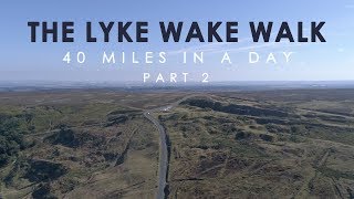 Lyke Wake Walk  40 miles on foot in under 24 hours  PART 2 [upl. by Lledra803]