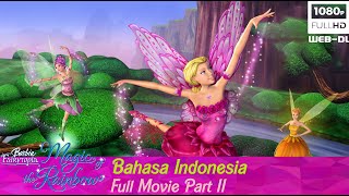 Barbie™ Fairytopia Magic of the Rainbow 2007 Dubbing Indonesia Pt10 [upl. by Langan13]