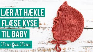 Lær at Hækle en Flæsekyse til Baby  Trin for trin  Nem og Hurtig at Hækle [upl. by Airan430]