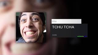 Tchu Tcha  PDU [upl. by Onateag]