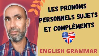 LES PRONOMS PERSONNELS SUJETS ET COMPLEMENTS EN ANGLAIS  Apprends à les utiliser correctement [upl. by Lemmuela776]