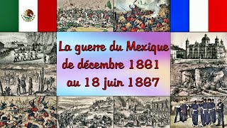 La Guerre du Mexique de décembre 1861 au 19 juin 1867 [upl. by Anialad519]