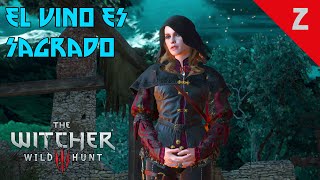 El Vino Es Sagrado Parte 2  The Witcher 3 Wild Hunt [upl. by Nnaaihtnyc]