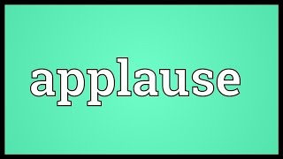 Applause Meaning [upl. by Razid]