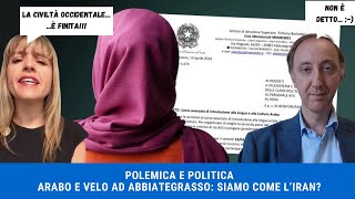 POLEMICA E POLITICAArabo e hijab ad Abbiategrassovideoreazione allOn Sardone ed analisi del caso [upl. by Ardnauqal]