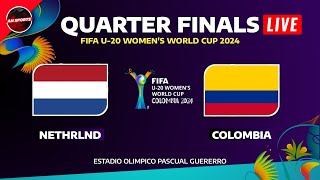 🟡 NETHERLANDS vs COLOMBIA  QUARTER FINALS FIFA U20 WOMENS WORLD CUP 2024 FIXTURES TODAY [upl. by Macomber322]