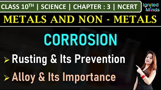 Class 10th Science  Corrosion  Rusting amp Its Prevention  Alloy amp Its Importance  Chapter 3 [upl. by Adav]