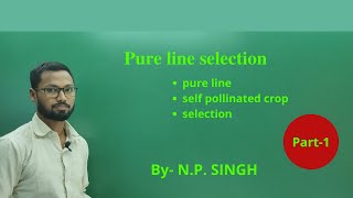 Pure line selection methods self pollinated crop pure line and selection part1 [upl. by Esertak]